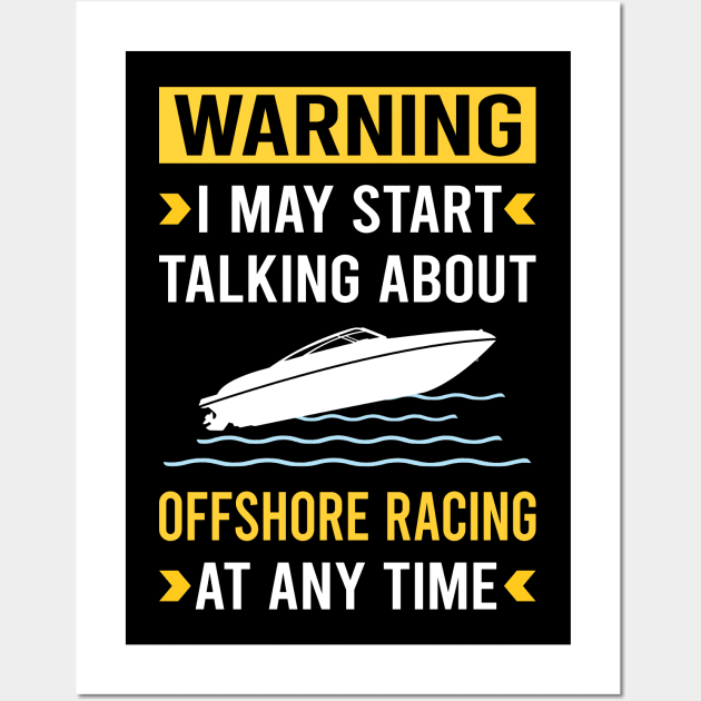 Warning Offshore Racing Race Wall Art by Bourguignon Aror